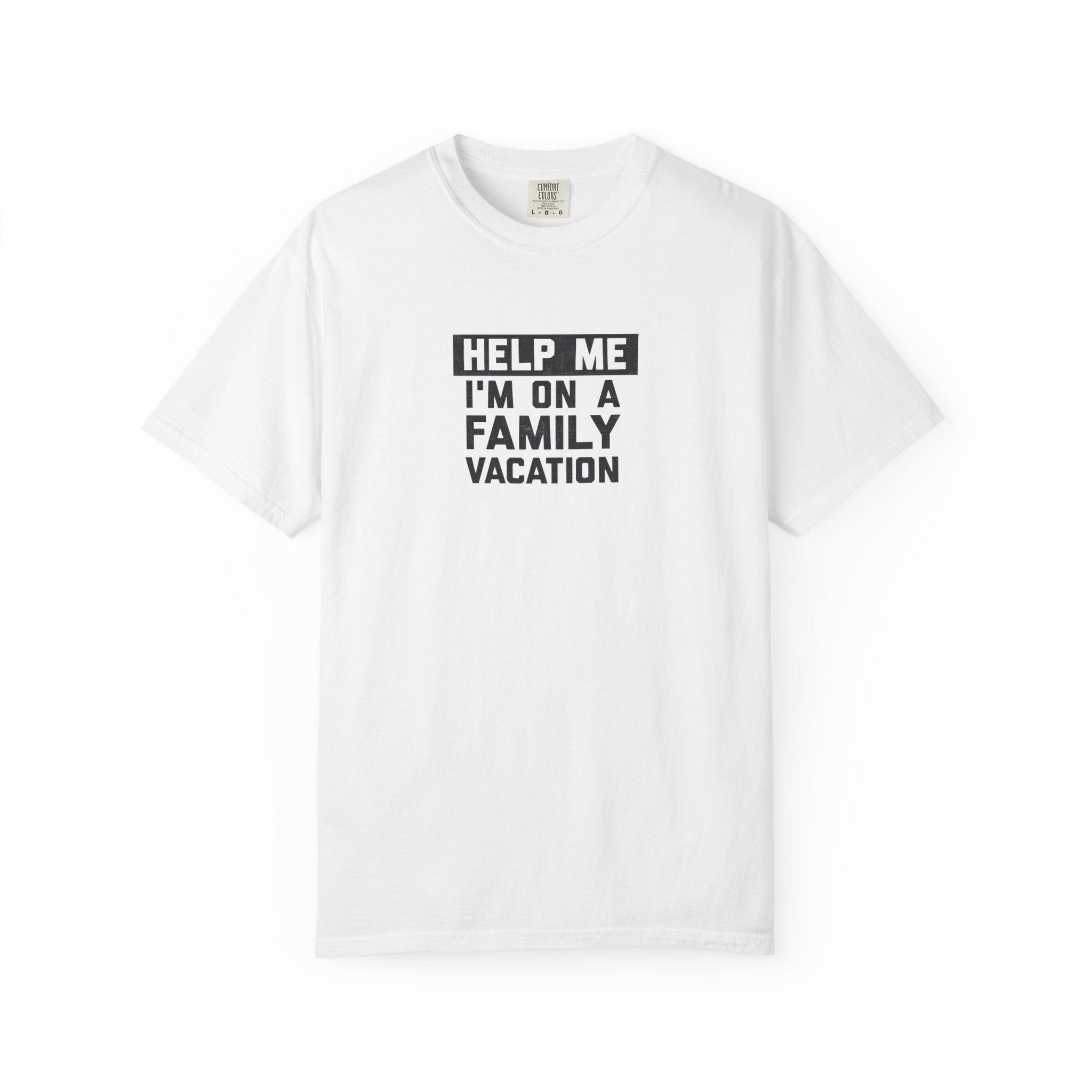 Help me I'm On A Family Vacations T-Shirt